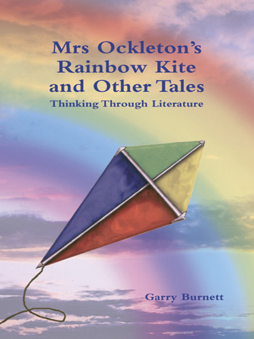 Title details for Mrs Ockleton's Rainbow Kite and Other Tales by Garry Burnett - Available